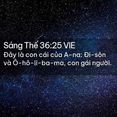 Picture 02 - Sáng Thế 36:25 VIE - Đây là con cái của A-na: Đi-sôn và - Bible Verse Picture