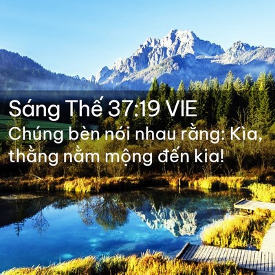 Picture 02 - Sáng Thế 37:19 VIE - Chúng bèn nói nhau rằng: Kìa, thằng nằm - Bible Verse Picture