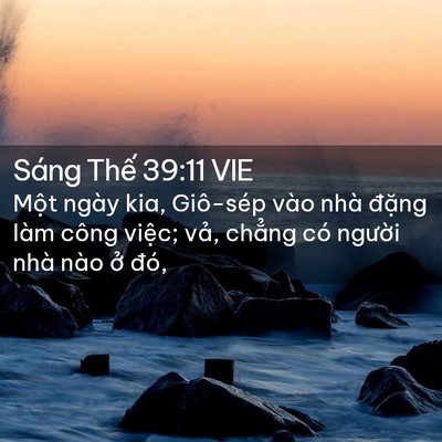 Picture 02 - Sáng Thế 39:11 VIE - Một ngày kia, Giô-sép vào nhà đặng làm - Bible Verse Picture