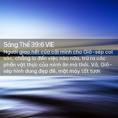 Picture 02 - Sáng Thế 39:6 VIE - Người giao hết của cải mình cho - Bible Verse Picture