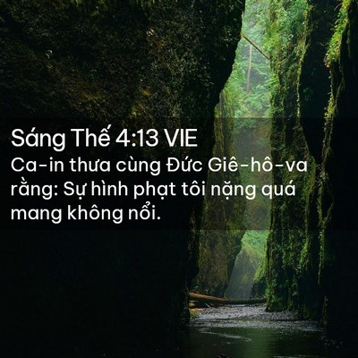 Picture 02 - Sáng Thế 4:13 VIE - Ca-in thưa cùng Đức Giê-hô-va rằng: Sự - Bible Verse Picture