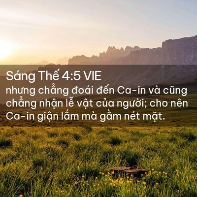 Picture 02 - Sáng Thế 4:5 VIE - nhưng chẳng đoái đến Ca-in và cũng - Bible Verse Picture