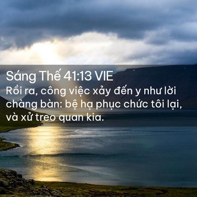 Picture 02 - Sáng Thế 41:13 VIE - Rồi ra, công việc xảy đến y như lời - Bible Verse Picture