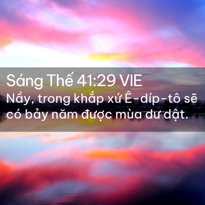 Picture 02 - Sáng Thế 41:29 VIE - Nầy, trong khắp xứ Ê-díp-tô sẽ có - Bible Verse Picture
