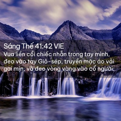 Picture 02 - Sáng Thế 41:42 VIE - Vua liền cổi chiếc nhẫn trong tay mình, - Bible Verse Picture