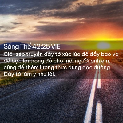 Picture 02 - Sáng Thế 42:25 VIE - Giô-sép truyền đầy tớ xúc lúa đổ - Bible Verse Picture