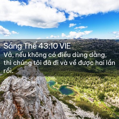 Picture 02 - Sáng Thế 43:10 VIE - Vả, nếu không có điều dùng dằng, thì - Bible Verse Picture