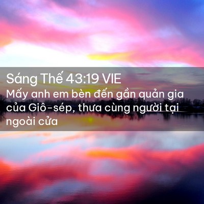 Picture 02 - Sáng Thế 43:19 VIE - Mấy anh em bèn đến gần quản gia của - Bible Verse Picture