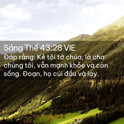 Picture 02 - Sáng Thế 43:28 VIE - Đáp rằng: Kẻ tôi tớ chúa, là cha - Bible Verse Picture