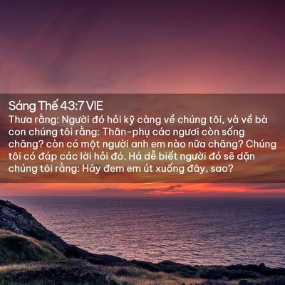 Picture 02 - Sáng Thế 43:7 VIE - Thưa rằng: Người đó hỏi kỹ càng về - Bible Verse Picture