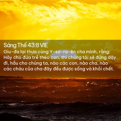 Picture 02 - Sáng Thế 43:8 VIE - Giu-đa lại thưa cùng Y-sơ-ra-ên cha mình, - Bible Verse Picture