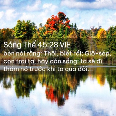 Picture 02 - Sáng Thế 45:28 VIE - bèn nói rằng: Thôi, biết rồi; Giô-sép, - Bible Verse Picture