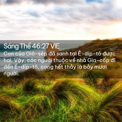 Picture 02 - Sáng Thế 46:27 VIE - Con của Giô-sép đã sanh tại Ê-díp-tô - Bible Verse Picture