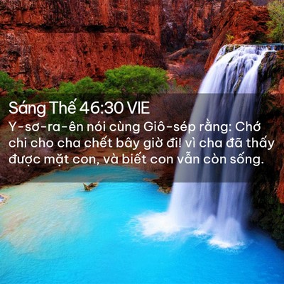 Picture 02 - Sáng Thế 46:30 VIE - Y-sơ-ra-ên nói cùng Giô-sép rằng: Chớ - Bible Verse Picture