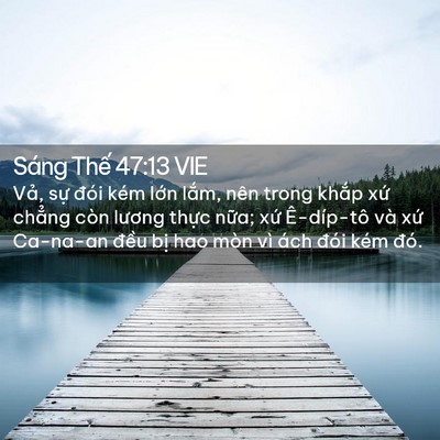 Picture 02 - Sáng Thế 47:13 VIE - Vả, sự đói kém lớn lắm, nên trong - Bible Verse Picture