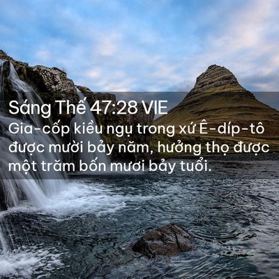 Picture 02 - Sáng Thế 47:28 VIE - Gia-cốp kiều ngụ trong xứ Ê-díp-tô - Bible Verse Picture