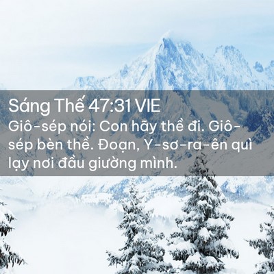 Picture 02 - Sáng Thế 47:31 VIE - Giô-sép nói: Con hãy thề đi. Giô-sép - Bible Verse Picture