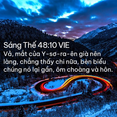 Picture 02 - Sáng Thế 48:10 VIE - Vả, mắt của Y-sơ-ra-ên già nên làng, - Bible Verse Picture