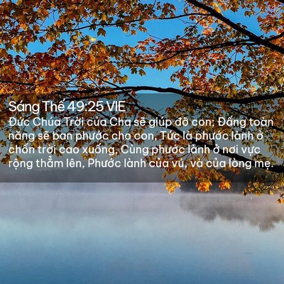 Picture 02 - Sáng Thế 49:25 VIE - Đức Chúa Trời của Cha sẽ giúp đỡ - Bible Verse Picture
