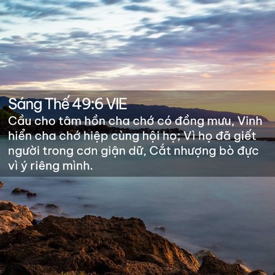 Picture 02 - Sáng Thế 49:6 VIE - Cầu cho tâm hồn cha chớ có đồng mưu, - Bible Verse Picture