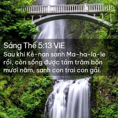 Picture 02 - Sáng Thế 5:13 VIE - Sau khi Kê-nan sanh Ma-ha-la-le rồi, còn - Bible Verse Picture