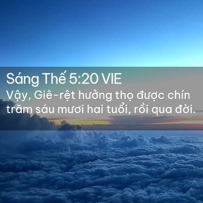 Picture 02 - Sáng Thế 5:20 VIE - Vậy, Giê-rệt hưởng thọ được chín - Bible Verse Picture