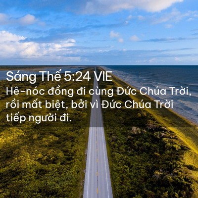 Picture 02 - Sáng Thế 5:24 VIE - Hê-nóc đồng đi cùng Đức Chúa Trời, - Bible Verse Picture
