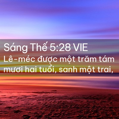 Picture 02 - Sáng Thế 5:28 VIE - Lê-méc được một trăm tám mươi hai - Bible Verse Picture