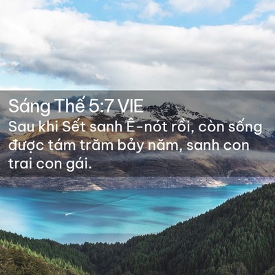 Picture 02 - Sáng Thế 5:7 VIE - Sau khi Sết sanh Ê-nót rồi, còn sống - Bible Verse Picture