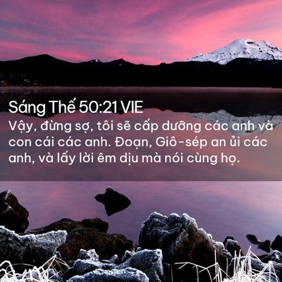 Picture 02 - Sáng Thế 50:21 VIE - Vậy, đừng sợ, tôi sẽ cấp dưỡng - Bible Verse Picture