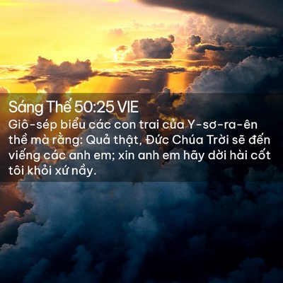 Picture 02 - Sáng Thế 50:25 VIE - Giô-sép biểu các con trai của Y-sơ-ra-ên - Bible Verse Picture