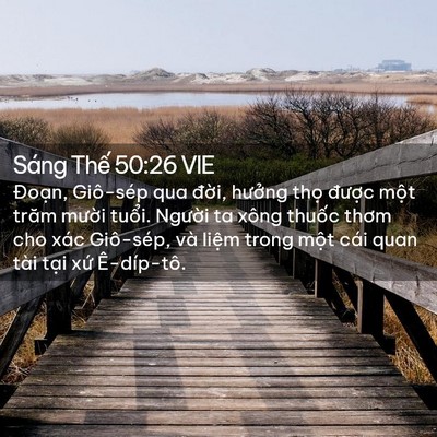 Picture 02 - Sáng Thế 50:26 VIE - Đoạn, Giô-sép qua đời, hưởng thọ - Bible Verse Picture