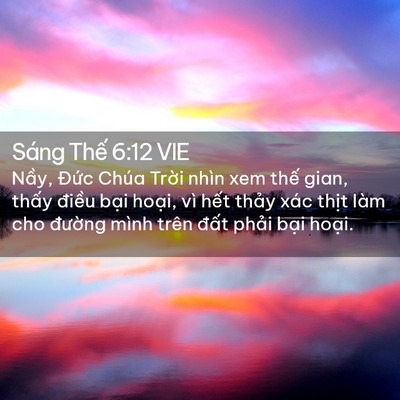 Picture 02 - Sáng Thế 6:12 VIE - Nầy, Đức Chúa Trời nhìn xem thế gian, - Bible Verse Picture