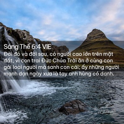 Picture 02 - Sáng Thế 6:4 VIE - Đời đó và đời sau, có người cao - Bible Verse Picture