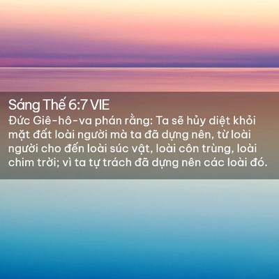 Picture 02 - Sáng Thế 6:7 VIE - Đức Giê-hô-va phán rằng: Ta sẽ hủy - Bible Verse Picture