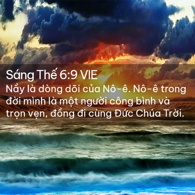 Picture 02 - Sáng Thế 6:9 VIE - Nầy là dòng dõi của Nô-ê. Nô-ê trong - Bible Verse Picture
