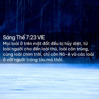 Picture 02 - Sáng Thế 7:23 VIE - Mọi loài ở trên mặt đất đều bị - Bible Verse Picture