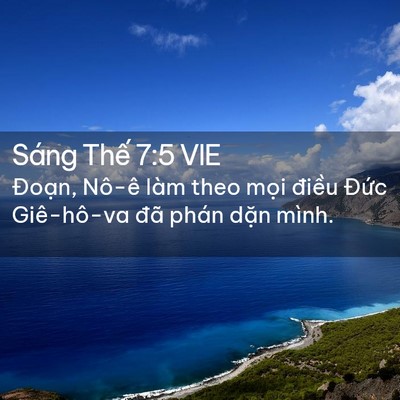 Picture 02 - Sáng Thế 7:5 VIE - Đoạn, Nô-ê làm theo mọi điều Đức - Bible Verse Picture