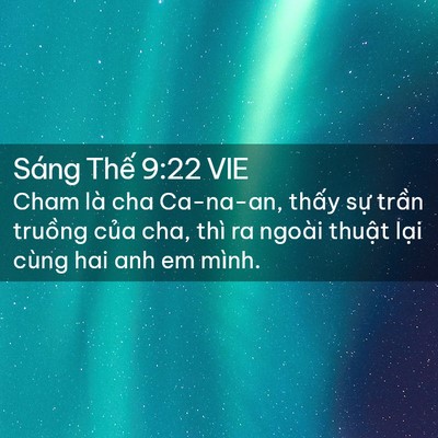 Picture 02 - Sáng Thế 9:22 VIE - Cham là cha Ca-na-an, thấy sự trần - Bible Verse Picture