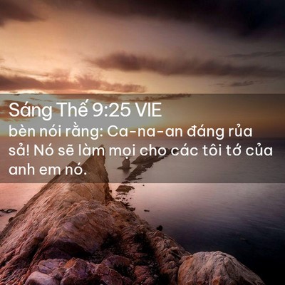 Picture 02 - Sáng Thế 9:25 VIE - bèn nói rằng: Ca-na-an đáng rủa sả! Nó - Bible Verse Picture