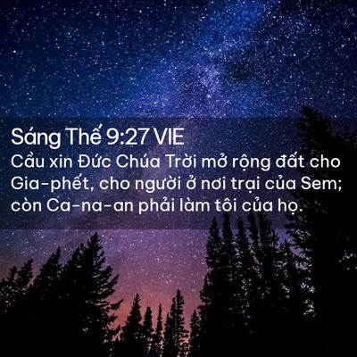 Picture 02 - Sáng Thế 9:27 VIE - Cầu xin Đức Chúa Trời mở rộng đất - Bible Verse Picture