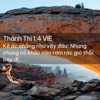 Picture 02 - Thánh Thi 1:4 VIE - Kẻ ác chẳng như vậy đâu; Nhưng chúng - Bible Verse Picture