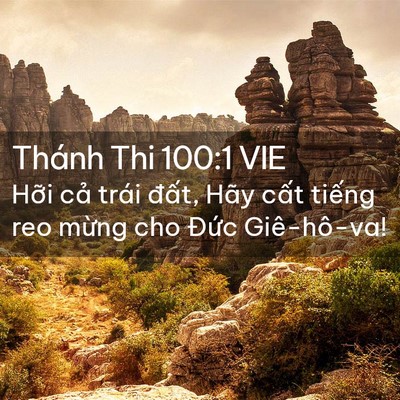 Picture 02 - Thánh Thi 100:1 VIE - Hỡi cả trái đất, Hãy cất tiếng reo - Bible Verse Picture