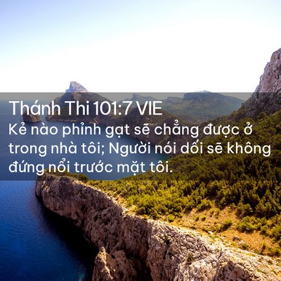 Picture 02 - Thánh Thi 101:7 VIE - Kẻ nào phỉnh gạt sẽ chẳng được ở - Bible Verse Picture