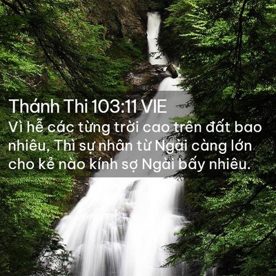 Picture 02 - Thánh Thi 103:11 VIE - Vì hễ các từng trời cao trên đất bao - Bible Verse Picture