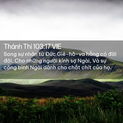 Picture 02 - Thánh Thi 103:17 VIE - Song sự nhân từ Đức Giê-hô-va hằng - Bible Verse Picture