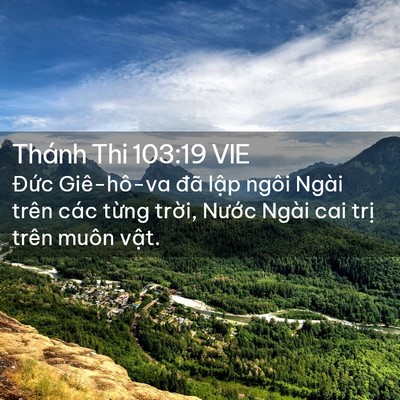Picture 02 - Thánh Thi 103:19 VIE - Đức Giê-hô-va đã lập ngôi Ngài trên - Bible Verse Picture