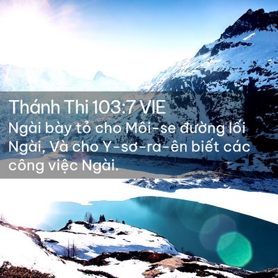 Picture 02 - Thánh Thi 103:7 VIE - Ngài bày tỏ cho Môi-se đường lối - Bible Verse Picture