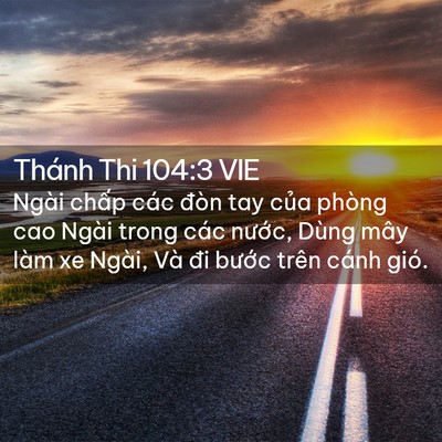 Picture 02 - Thánh Thi 104:3 VIE - Ngài chấp các đòn tay của phòng cao - Bible Verse Picture