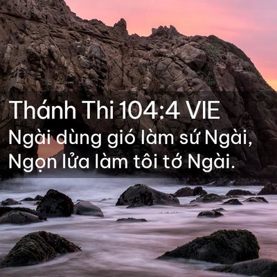 Picture 02 - Thánh Thi 104:4 VIE - Ngài dùng gió làm sứ Ngài, Ngọn lửa - Bible Verse Picture